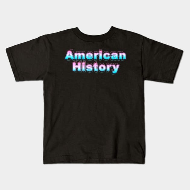 American History Kids T-Shirt by Sanzida Design